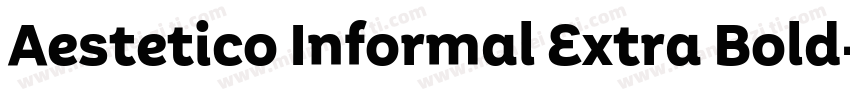 Aestetico Informal Extra Bold字体转换